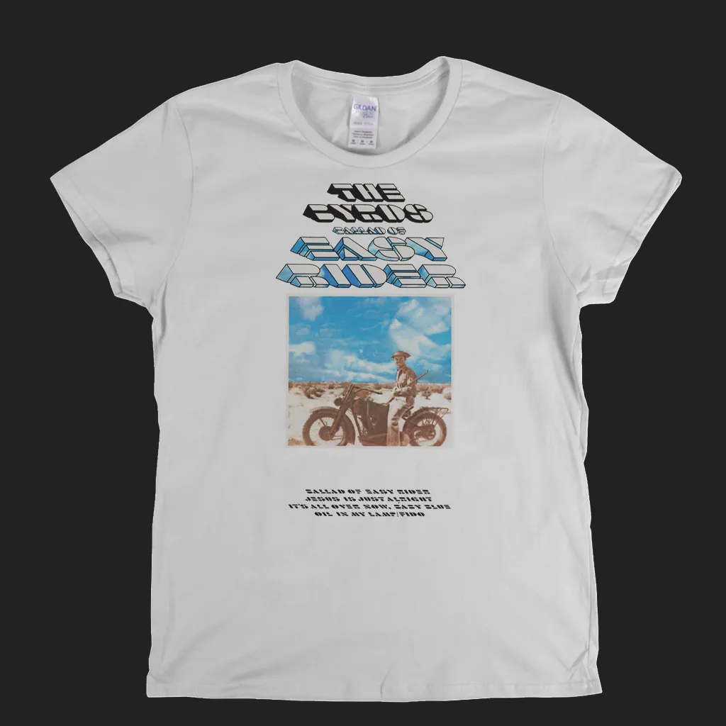 The Byrds Ballad Of Easy Rider Womens T-Shirt